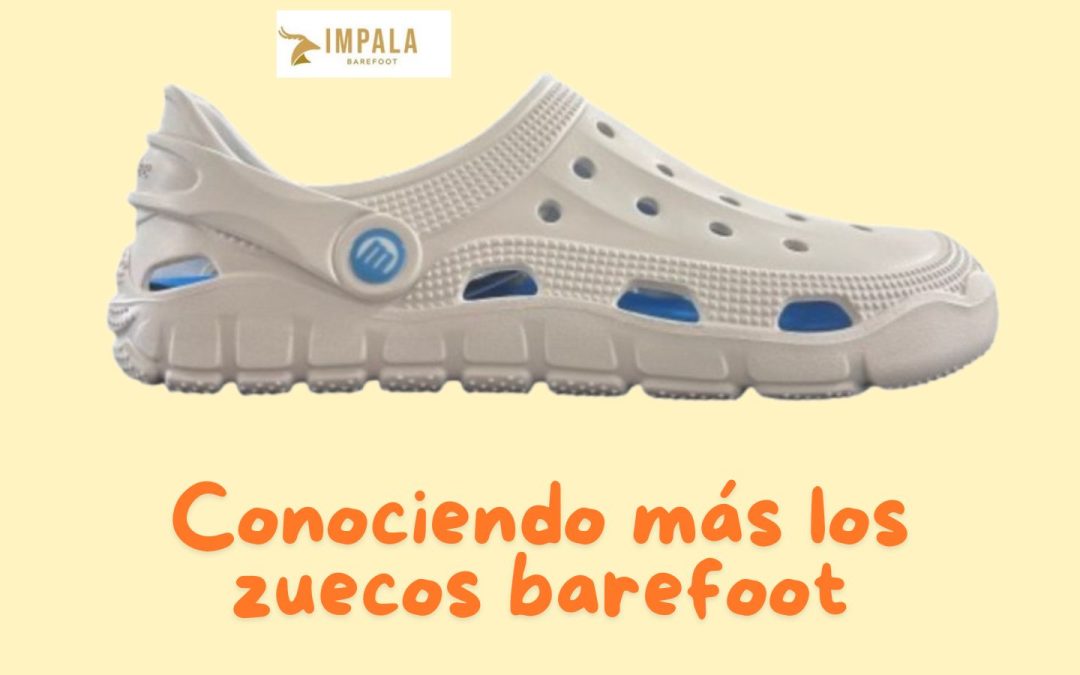 Zuecos Barefoot